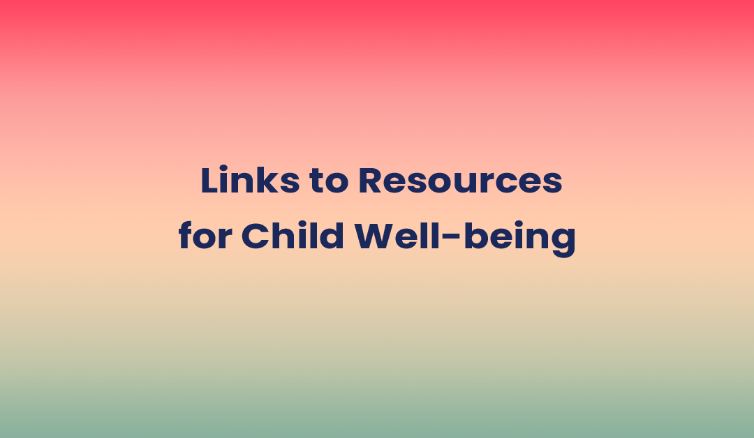 New in 2023 – Links to Resources for Child Well-being